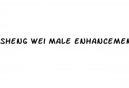 sheng wei male enhancement pills