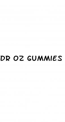 dr oz gummies for male enhancement