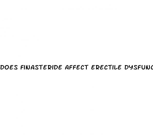 does finasteride affect erectile dysfunction