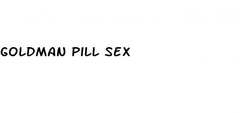 goldman pill sex