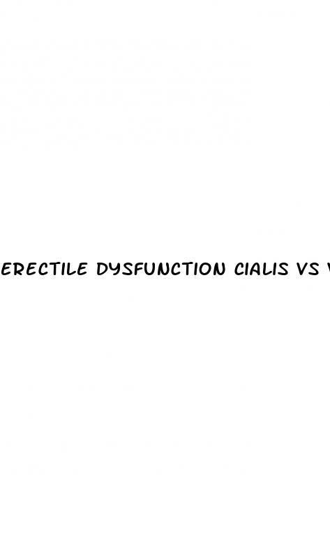 erectile dysfunction cialis vs viagra