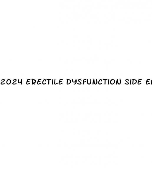 2024 erectile dysfunction side effects