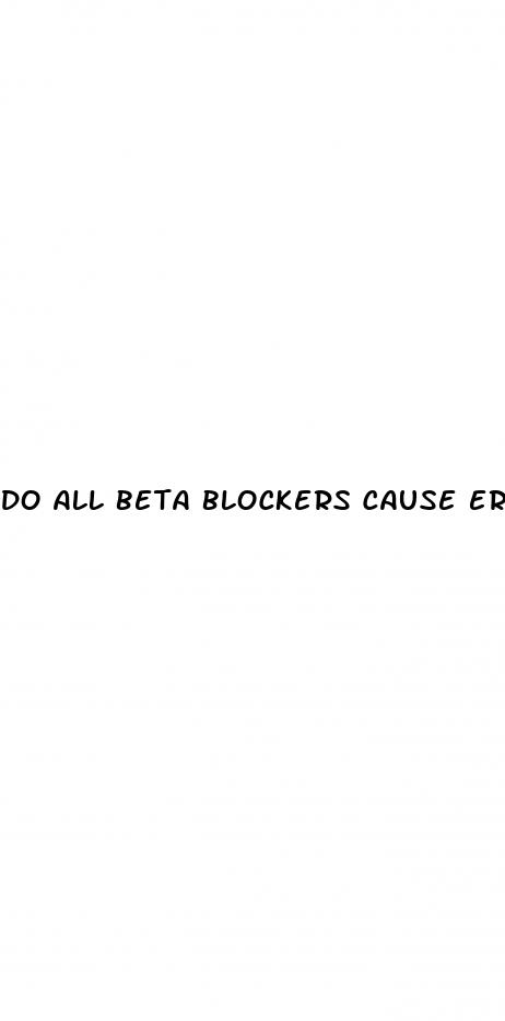 do all beta blockers cause erectile dysfunction