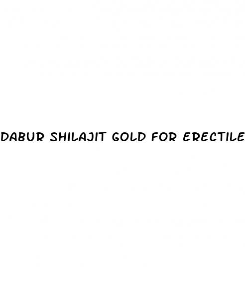 dabur shilajit gold for erectile dysfunction