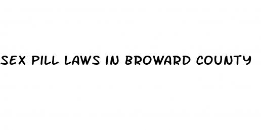 sex pill laws in broward county