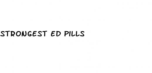 strongest ed pills