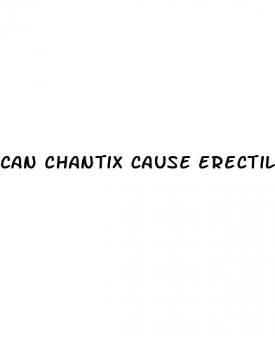 can chantix cause erectile dysfunction