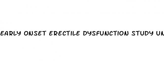 early onset erectile dysfunction study university of minnesota