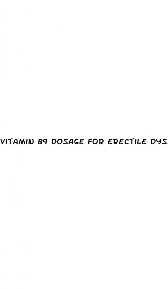 vitamin b9 dosage for erectile dysfunction