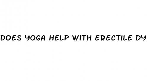 does yoga help with erectile dysfunction