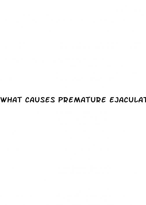 what causes premature ejaculation and erectile dysfunction