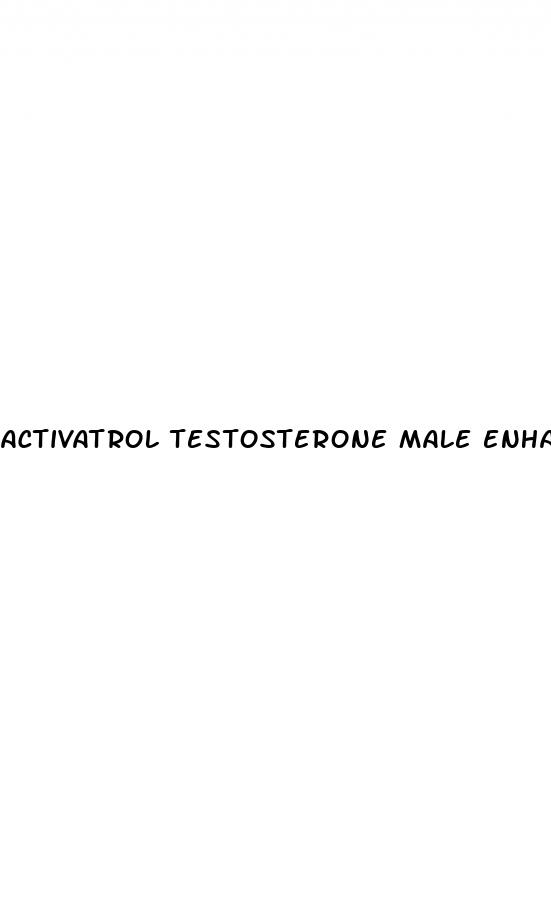 activatrol testosterone male enhancement