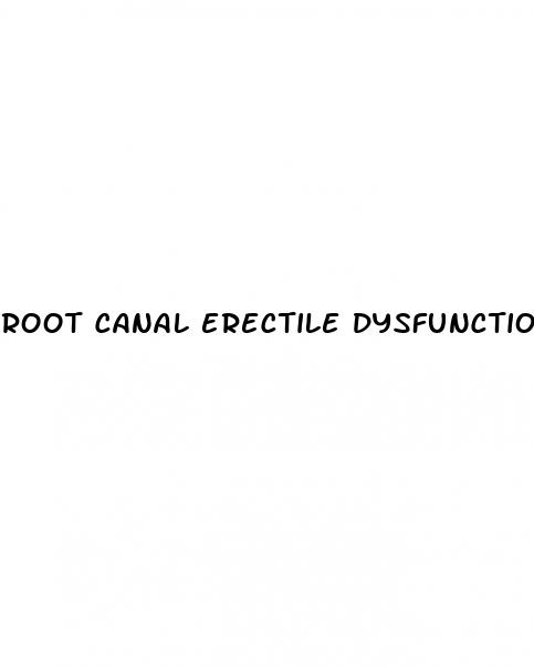 root canal erectile dysfunction