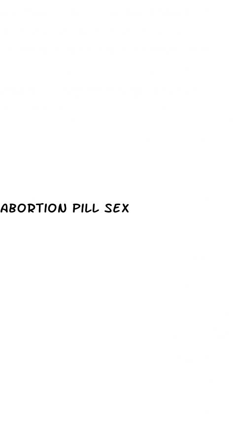 abortion pill sex