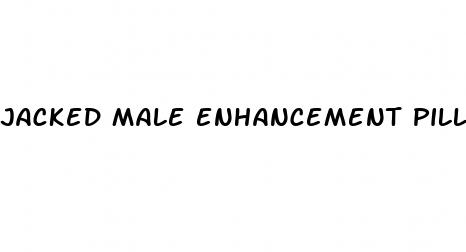 jacked male enhancement pill