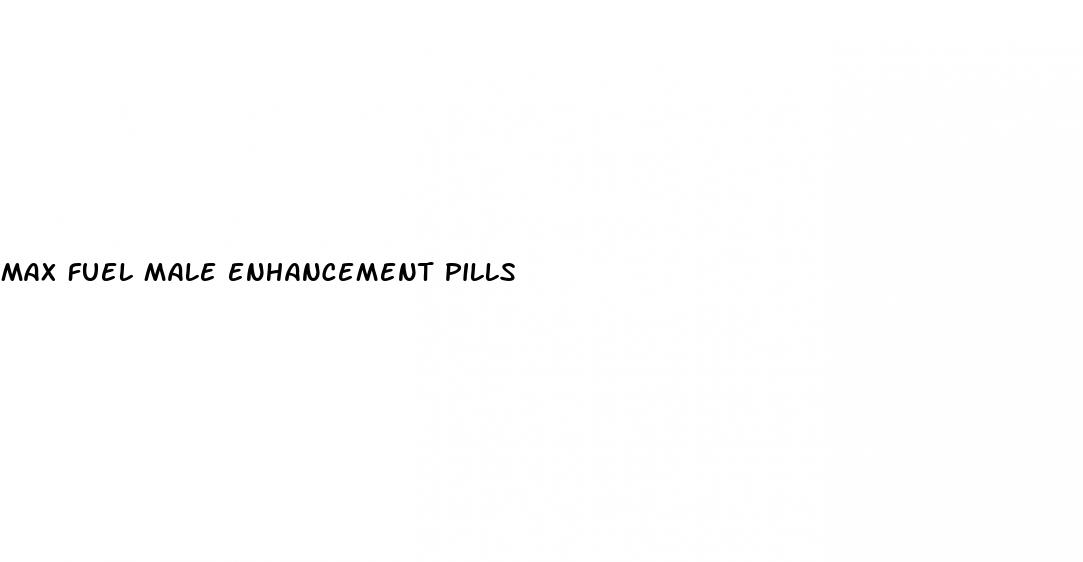 max fuel male enhancement pills