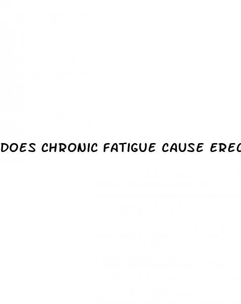 does chronic fatigue cause erectile dysfunction