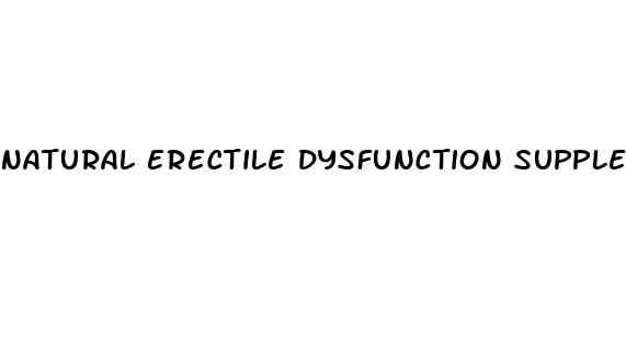 natural erectile dysfunction supplements