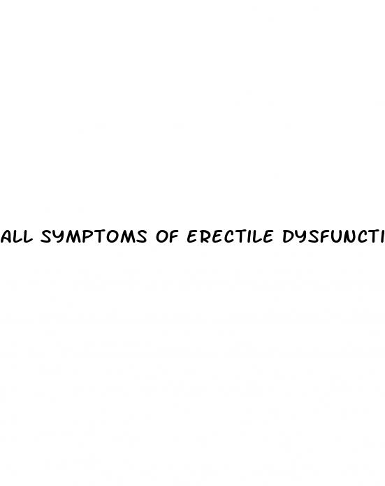 all symptoms of erectile dysfunction