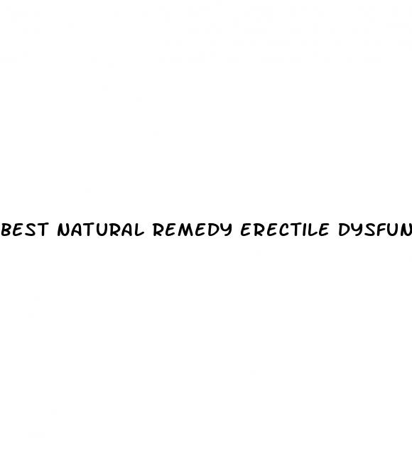 best natural remedy erectile dysfunction