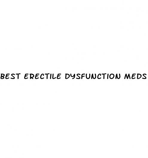 best erectile dysfunction meds