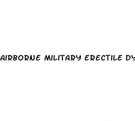 airborne military erectile dysfunction