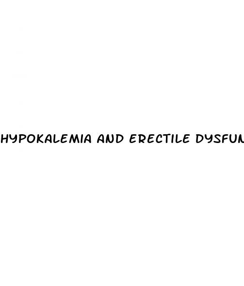 hypokalemia and erectile dysfunction