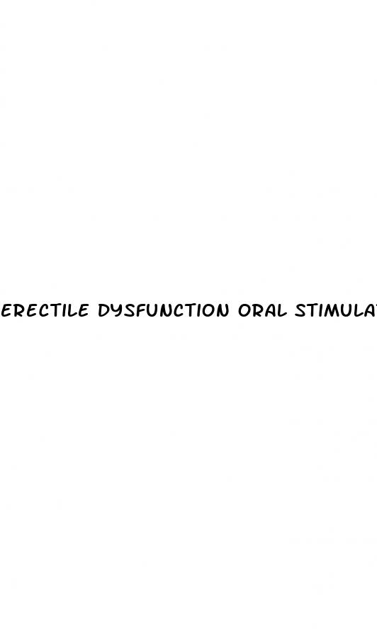 erectile dysfunction oral stimulation