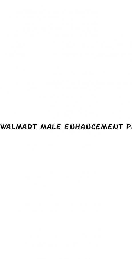 walmart male enhancement pills