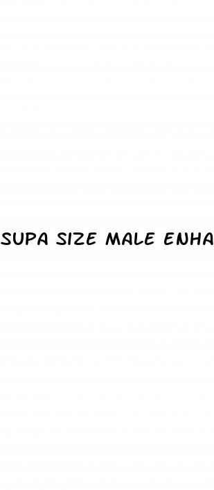 supa size male enhancement reviews