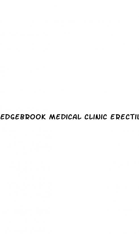 edgebrook medical clinic erectile dysfunction reviews