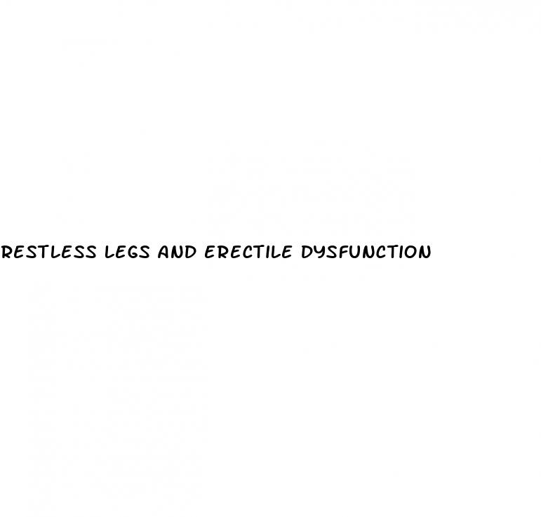 restless legs and erectile dysfunction