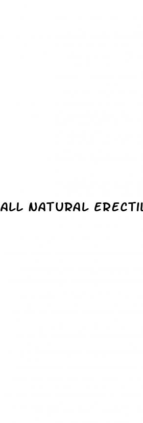 all natural erectile dysfunction