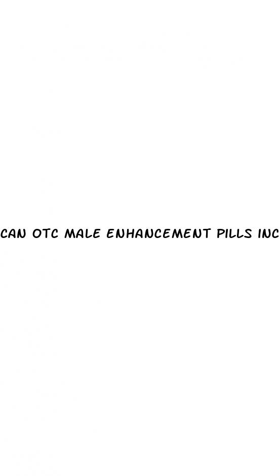 can otc male enhancement pills increase testosterone