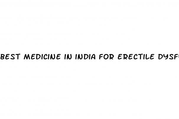 best medicine in india for erectile dysfunction