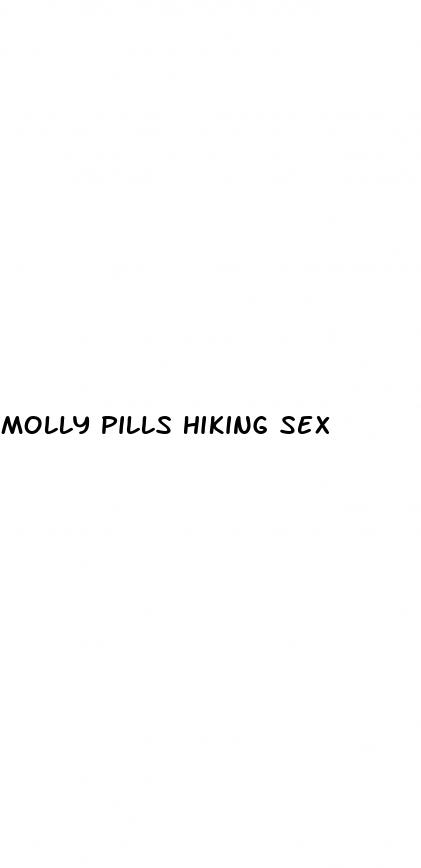 molly pills hiking sex