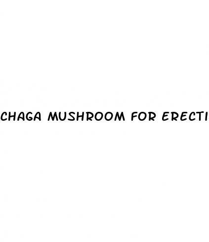 chaga mushroom for erectile dysfunction