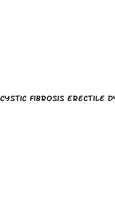 cystic fibrosis erectile dysfunction