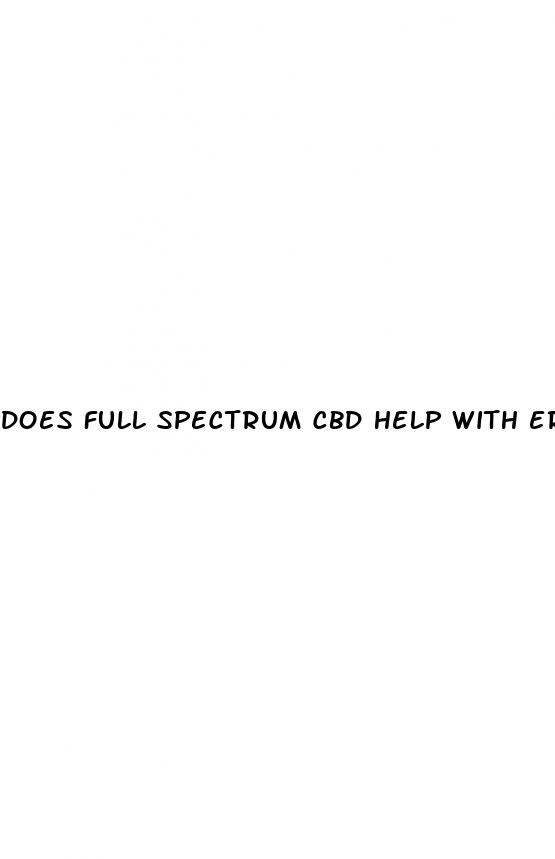 does full spectrum cbd help with erectile dysfunction