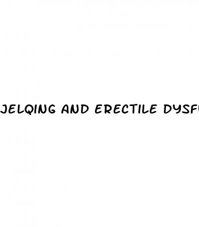 jelqing and erectile dysfunction