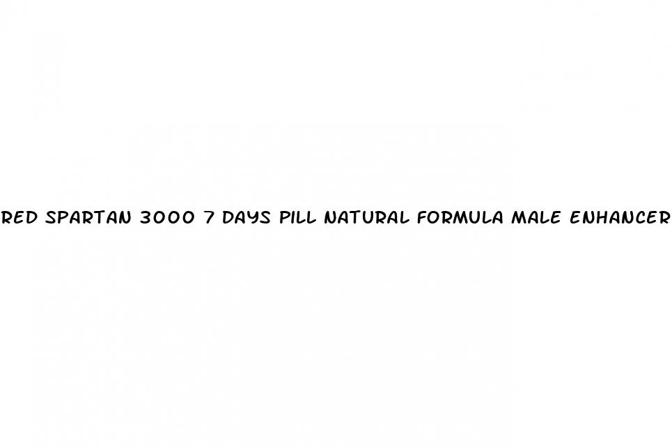 red spartan 3000 7 days pill natural formula male enhancer