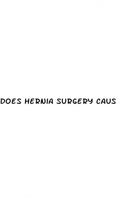 does hernia surgery cause erectile dysfunction