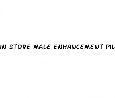 in store male enhancement pills