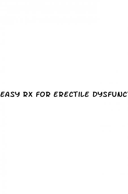 easy rx for erectile dysfunction