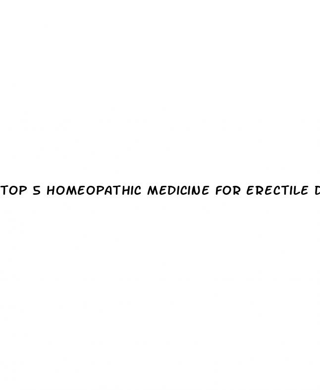 top 5 homeopathic medicine for erectile dysfunction