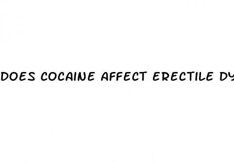 does cocaine affect erectile dysfunction