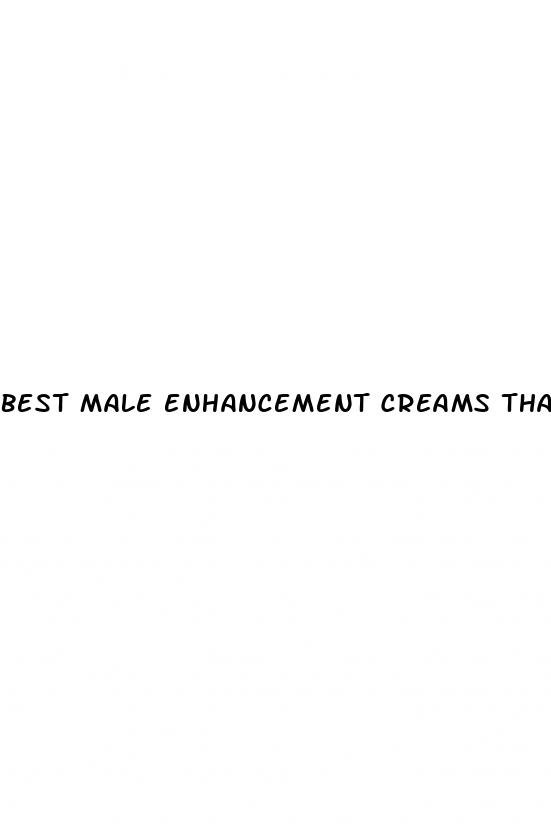 best male enhancement creams that work