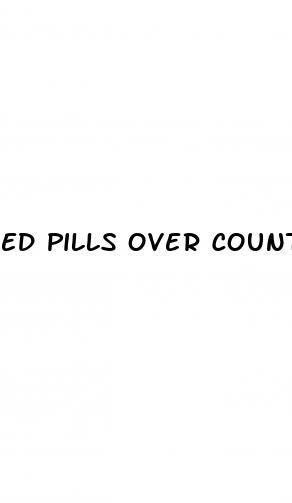 ed pills over counter