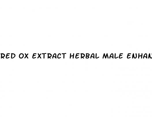 red ox extract herbal male enhancement pills