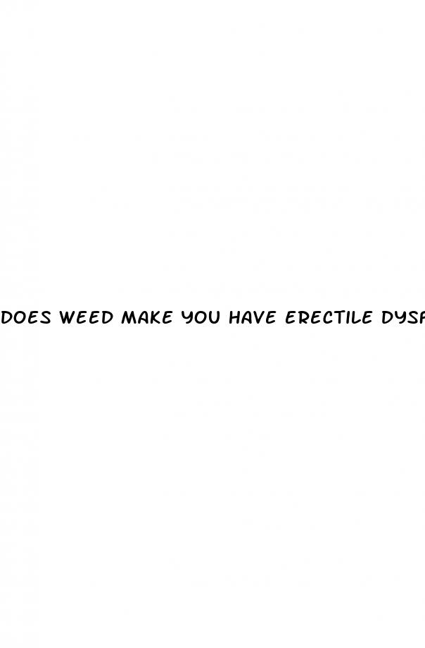 does weed make you have erectile dysfunction